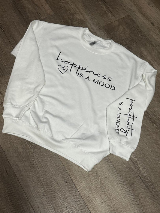 Happiness is a Mood Sweatshirt